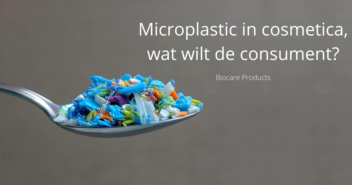 Microplastic in cosmetica, wat wil de consument?