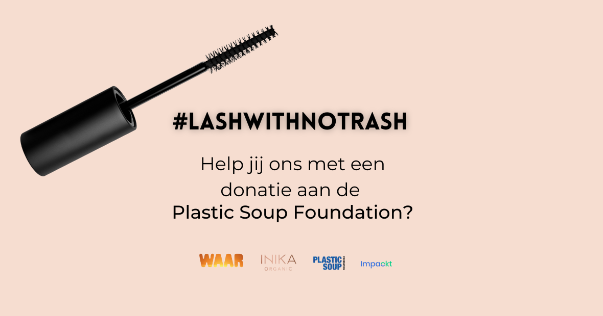 PERSBERICHT: INIKA x WAAR actie #lashwithNOtrash voor PSF